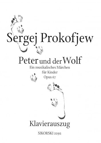 Peter und der Wolf: Ein musikalisches Märchen für Kinder. op. 67. Réduction pour piano.