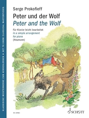 Peter und der Wolf: op. 67. Klavier. (Get to Know Classical Masterpieces) von SCHOTT MUSIC GmbH & Co KG, Mainz
