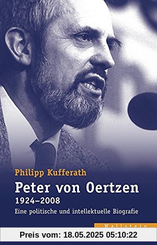 Peter von Oertzen (1924-2008): Eine politische und intellektuelle Biografie (Veröffentlichungen des zeitgeschichtlichen Arbeitskreises Niedersachsen)