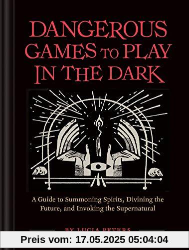 Peters, L: Dangerous Games to Play in the Dark