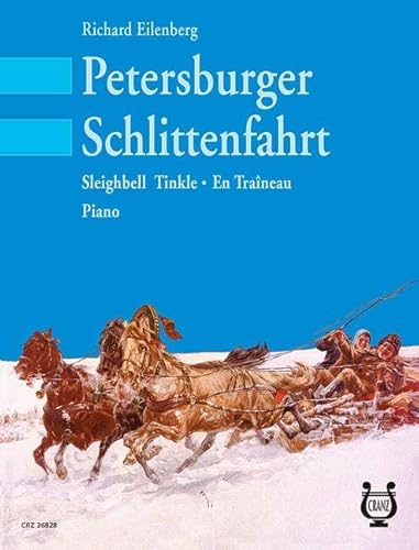 Petersburger Schlittenfahrt: Galopp. op. 57. Klavier. Petersburger Schlittenfahrt: Galopp. op. 57. Klavier. von Schott