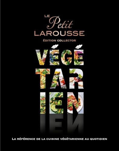Petit Larousse Végétarien Collector von LAROUSSE
