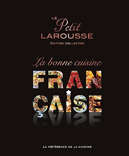Petit Larousse de la Cuisine Française von LAROUSSE
