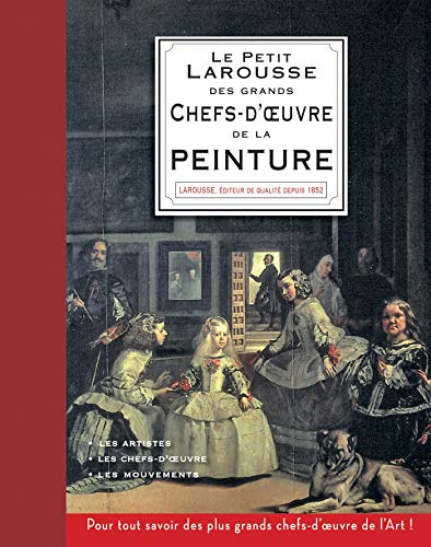 Petit larousse des plus grands chefs-d'oeuvre de la peinture