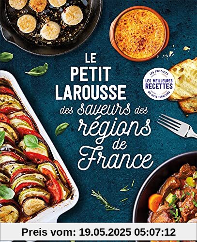 Petit Larousse des saveurs des régions de France