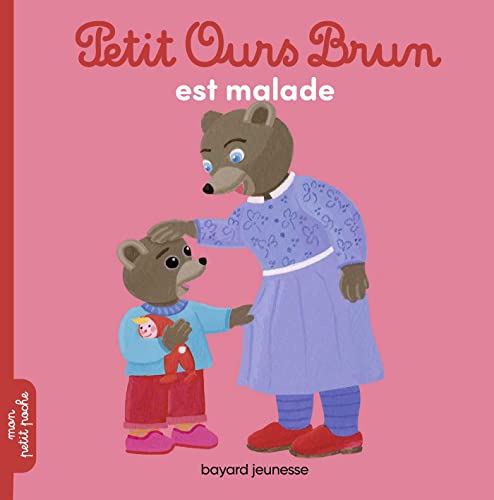 Petit Ours Brun est malade von BAYARD JEUNESSE