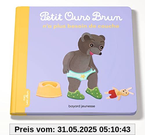 Petit Ours Brun n'a plus besoin de couche Petit Ours Brun n'a plus besoin de couche