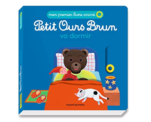 Petit Ours Brun va dormir - Mon premier livre animé Petit Ours Brun va dormir - Mon premier livre animé von BAYARD JEUNESSE