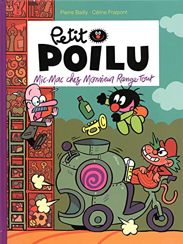 Petit Poilu, Tome 22 : Mic-Mac chez monsieur Range-Tout von Editions Dupuis