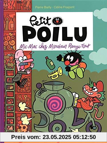 Petit Poilu, Tome 22 : Mic-Mac chez monsieur Range-Tout Petit Poilu, Tome 22 : Mic-Mac chez monsieur Range-Tout