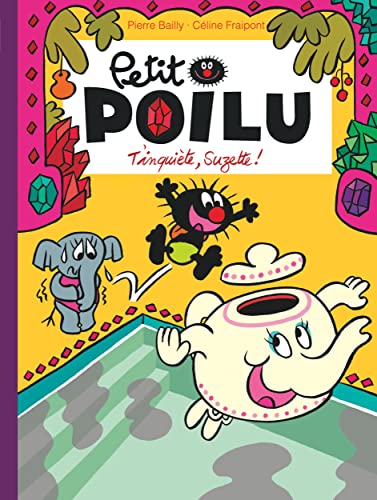 Petit Poilu - Tome 28 - T'inquiète Suzette ! von DUPUIS