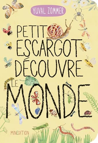 Petit escargot découvre le monde Petit escargot découvre le monde von MINEDITION