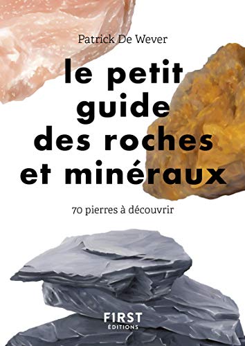 Petit guide des roches et minéraux - 70 pierres à découvrir von FIRST
