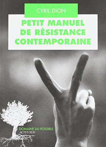 Petit manuel de resistance contemporaine: Récits et stratégies pour transformer le monde von Actes Sud