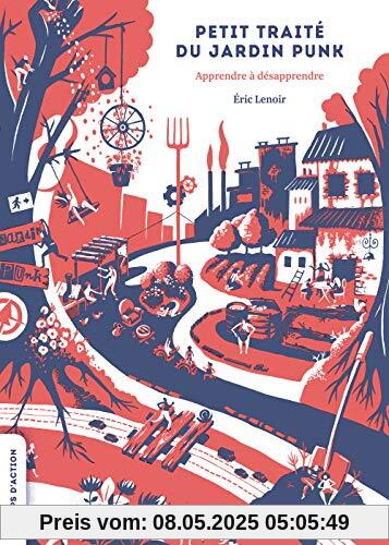 Petit traité du jardin punk : Apprendre à désapprendre