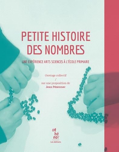 Petite histoire des nombres: Une expérience arts sciences à l'école primaire von THEATRALES