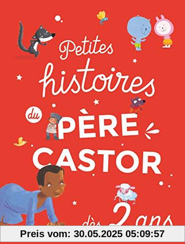 Petites histoires du Père Castor - Dès 2 ans Petites histoires du Père Castor - Dès 2 ans