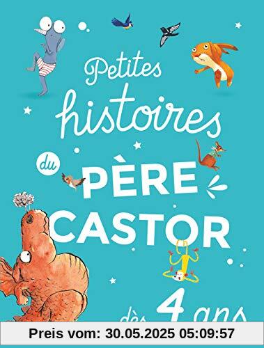 Petites histoires du Père Castor - Dès 4 ans Petites histoires du Père Castor - Dès 4 ans