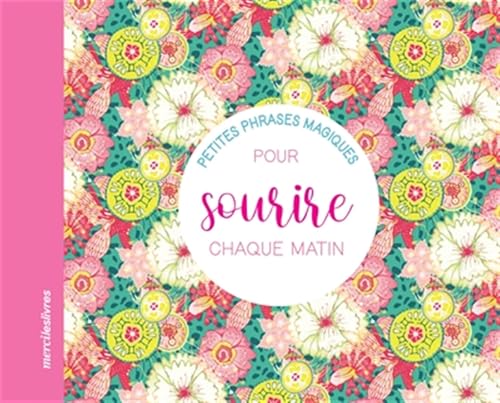 Petites phrases magiques pour sourire chaque matin Petites phrases magiques pour sourire chaque matin von MERCILESLIVRES