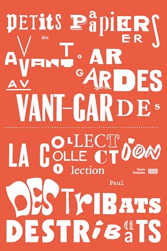 Petits papiers des avant-gardes. La collection Paul Destribats