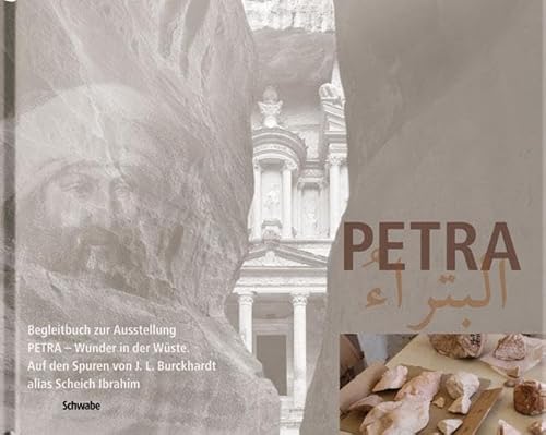 Petra. Wunder in Der Wuste, Textband: Auf Den Spuren Von J.l. Burckhardt Alias Scheich Ibrahim von Schwabe