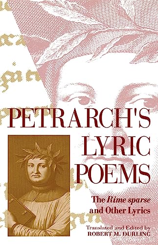 Petrarch's Lyric Poems: The Rime Sparse and Other Lyrics