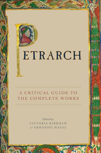 Petrarch: A Critical Guide To The Complete Works