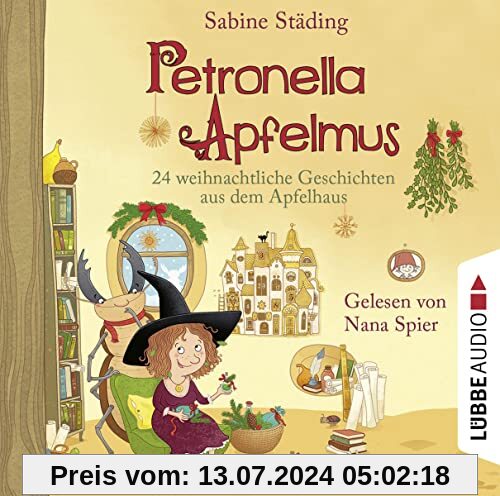 Petronella Apfelmus - 24 weihnachtliche Geschichten aus dem Apfelhaus: Teil 10.