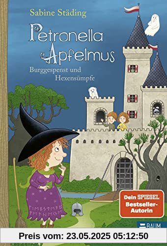 Petronella Apfelmus - Burggespenst und Hexensümpfe (Band 11): Spannend, witzig, unterhaltsam - Erlebe ein neues Abenteuer mit der Apfelhexe und ihren Freunden