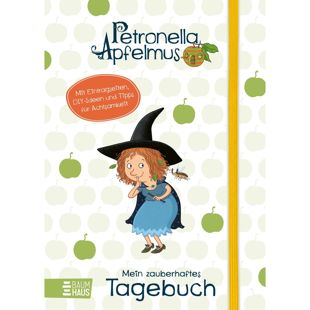Petronella Apfelmus - Mein zauberhaftes Tagebuch Petronella Apfelmus - Mein zauberhaftes Tagebuch von Baumhaus Verlag GmbH