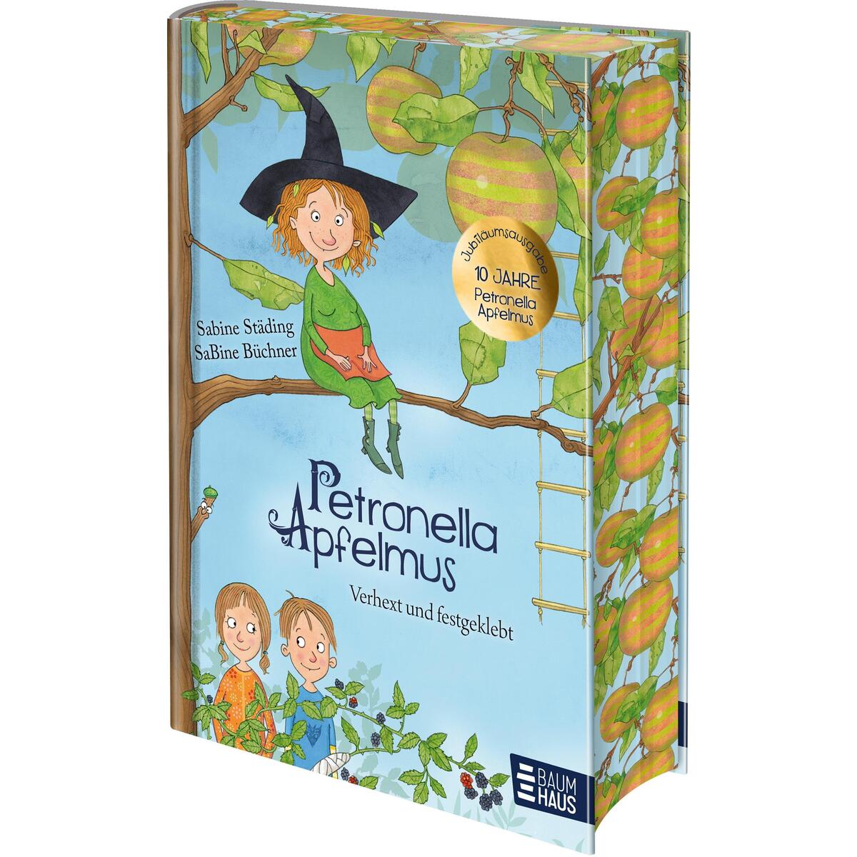 Petronella Apfelmus - Verhext und festgeklebt. Jubiläums-Ausgabe von Baumhaus Verlag GmbH