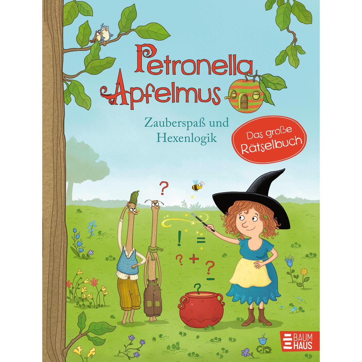 Petronella Apfelmus - Zauberspaß und Hexenlogik. Das große Rätselbuch Petronella Apfelmus - Zauberspaß und Hexenlogik. Das große Rätselbuch von Baumhaus Verlag GmbH