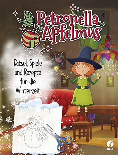 Petronella Apfelmus - Rätsel, Spiele und Rezepte für die Winterzeit: Rätsel, Spiele und Rezepte für die Winterzeit (Petronella Apfelmus - Buch zur TV-Serie)