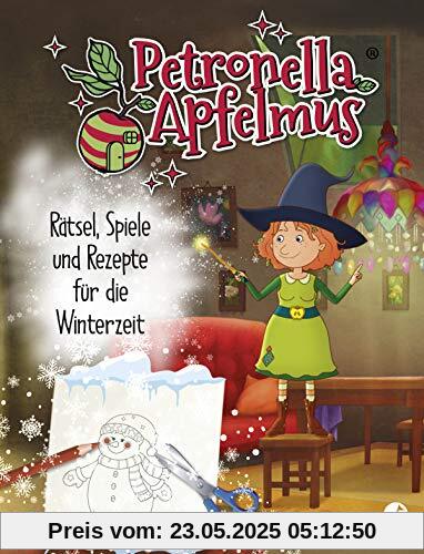Petronella Apfelmus: Rätsel, Spiele und Rezepte für die Winterzeit Petronella Apfelmus: Rätsel, Spiele und Rezepte für die Winterzeit