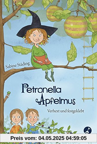 Petronella Apfelmus: Verhext und festgeklebt. Band 1