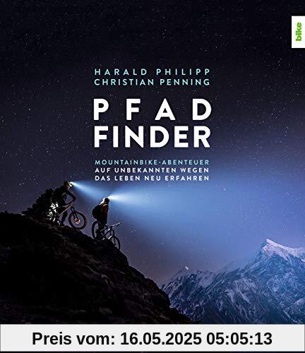 Pfad-Finder: Mountainbike-Abenteuer – Auf unbekannten Wegen das Leben neu erfahren