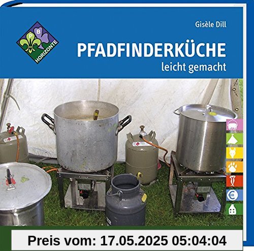 Pfadfinderküche leicht gemacht: Gisl's Schlemmerspaß für jedermann