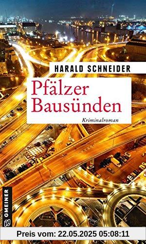 Pfälzer Bausünden: Palzkis 19. Fall (Hauptkommissar Palzki)