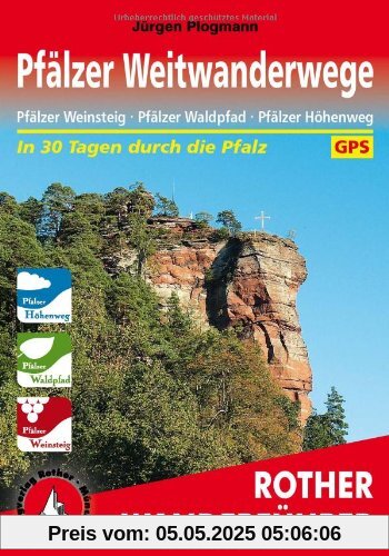 Pfälzer Weitwanderwege: Pfälzer Weinsteig · Pfälzer Waldpfad · Pfälzer Höhenweg. Mit GPS-Daten