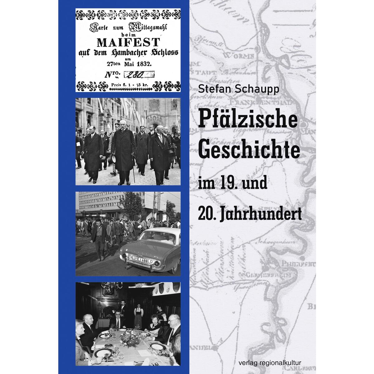 Pfälzische Geschichte im 19. und 20. Jahrhundert von Regionalkultur Verlag Gmb