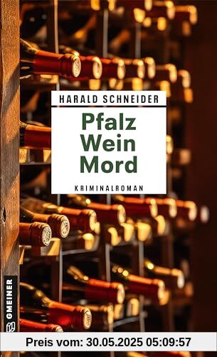 Pfalz Wein Mord: Kriminalroman (Hauptkommissar Palzki)