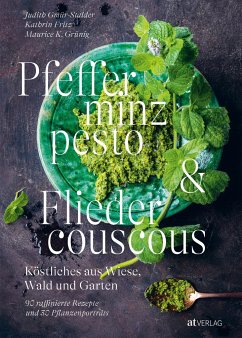 Pfefferminzpesto und Fliedercouscous von AT Verlag