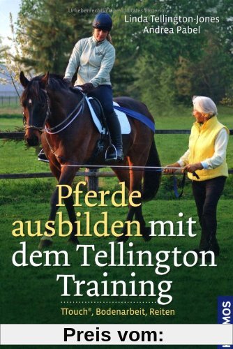 Pferde ausbilden mit dem Tellington-Training: TTouch, Bodenarbeit, Reiten