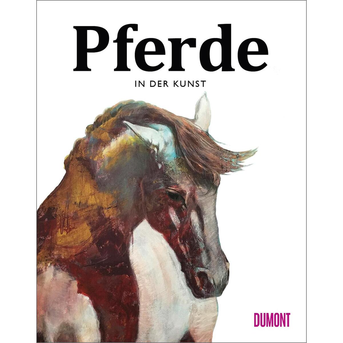 Pferde in der Kunst von DuMont Buchverlag GmbH