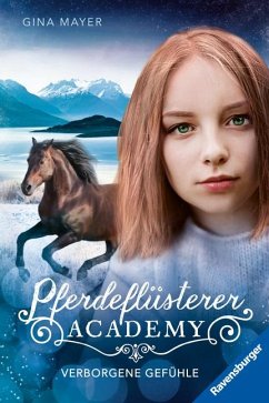 Verborgene Gefühle / Pferdeflüsterer Academy Bd.11 von Ravensburger Verlag