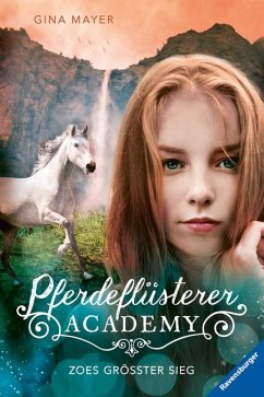 Zoes größter Sieg / Pferdeflüsterer Academy Bd.8 von Ravensburger Verlag