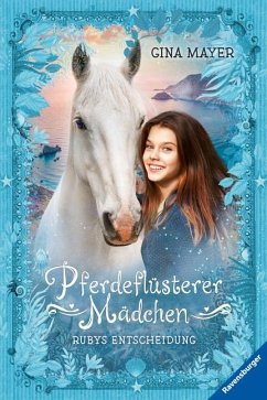 Rubys Entscheidung / Pferdeflüsterer-Mädchen Bd.1 von Ravensburger Verlag