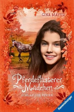 Schlaflose Ferien / Pferdeflüsterer-Mädchen Bd.6 von Ravensburger Verlag