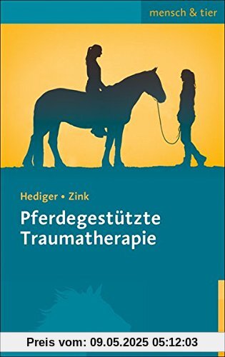 Pferdegestützte Traumatherapie (mensch & tier)