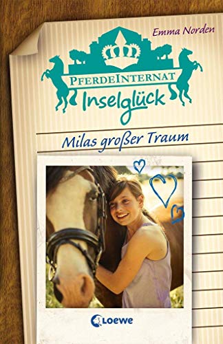 Pferdeinternat Inselglück (Band 1) - Milas großer Traum: Spannende Pferdeabenteuer für Kinder ab 10 Jahre